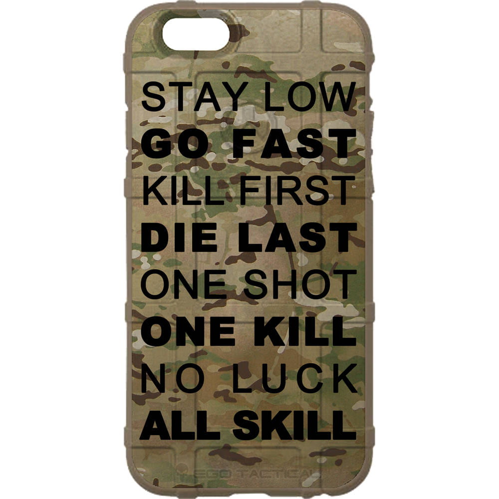 Stay Low, Go Fast, Kill First, Die Last, One Shot, One Kill, No Luck, All Skill on Camouflage Custom Printed Case Design for Apple, Samsung, Google & Motorola Phone Models