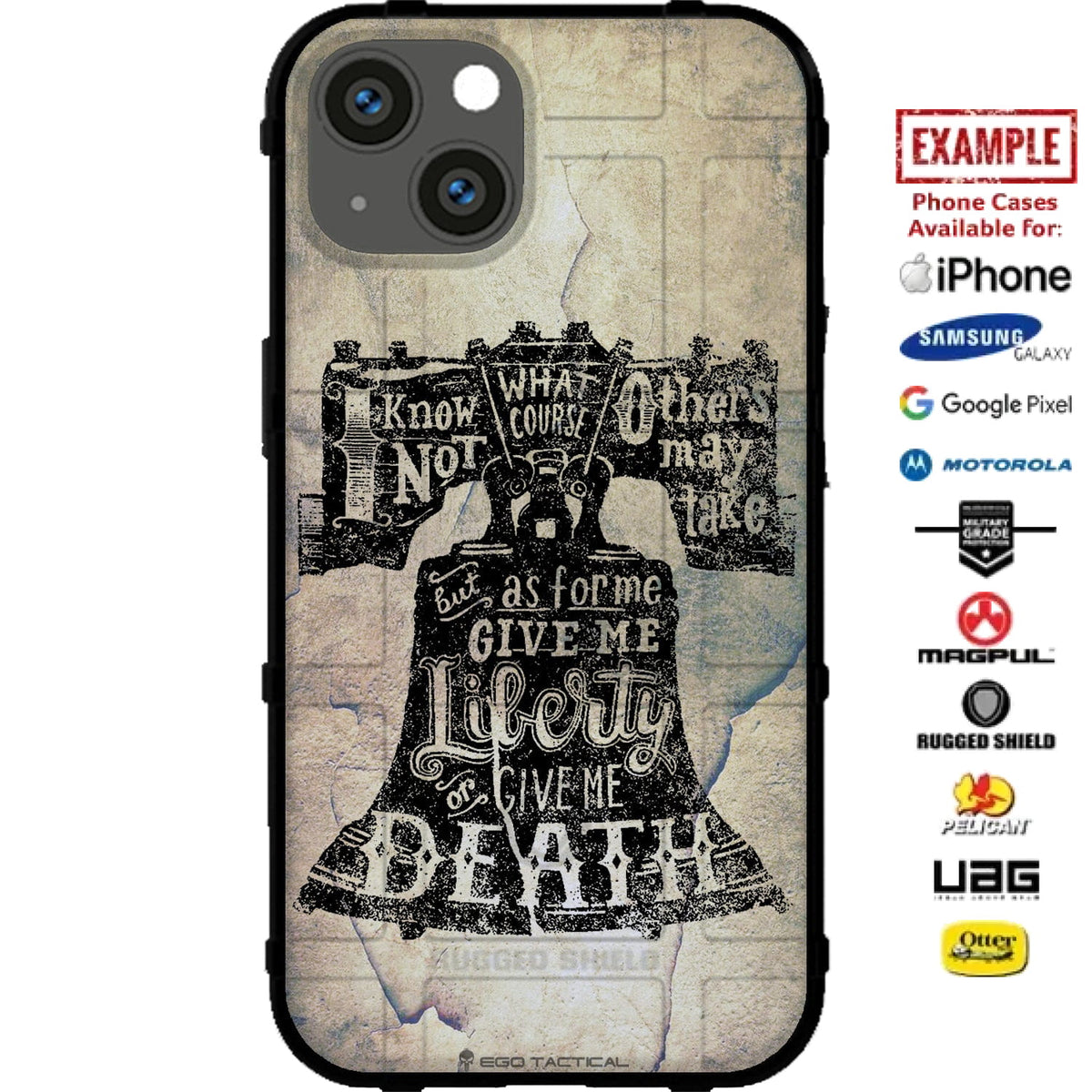 Give Me Liberty or Give Me Death Liberty Bell Custom Printed Case Design for Apple, Samsung, Google & Motorola Phone Models