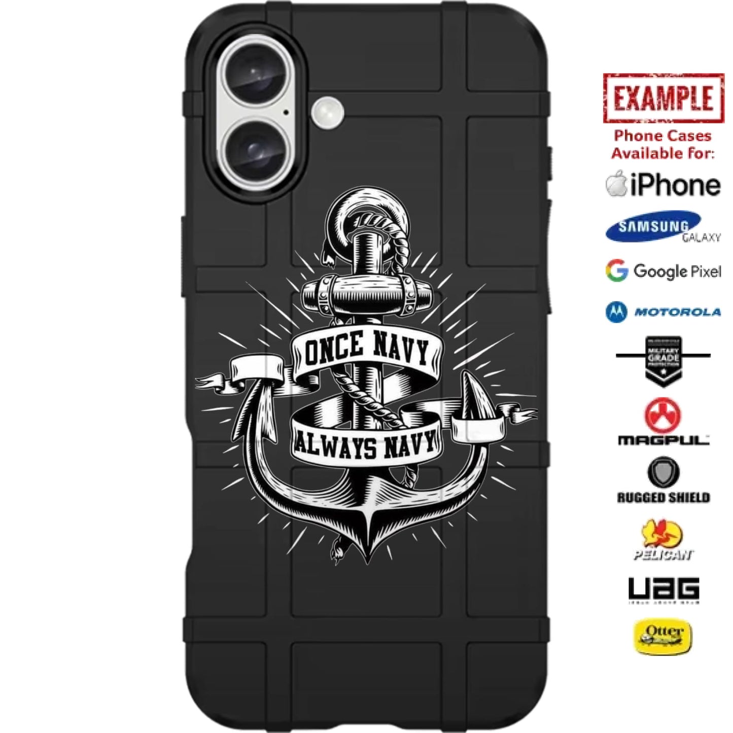 US Navy Once Navy Always Navy Custom Printed Case Design for Apple, Samsung, Google & Motorola Phone Models