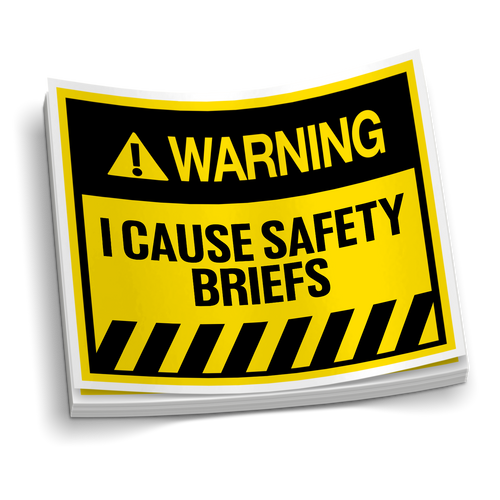 I Cause Safety Briefs Sticker