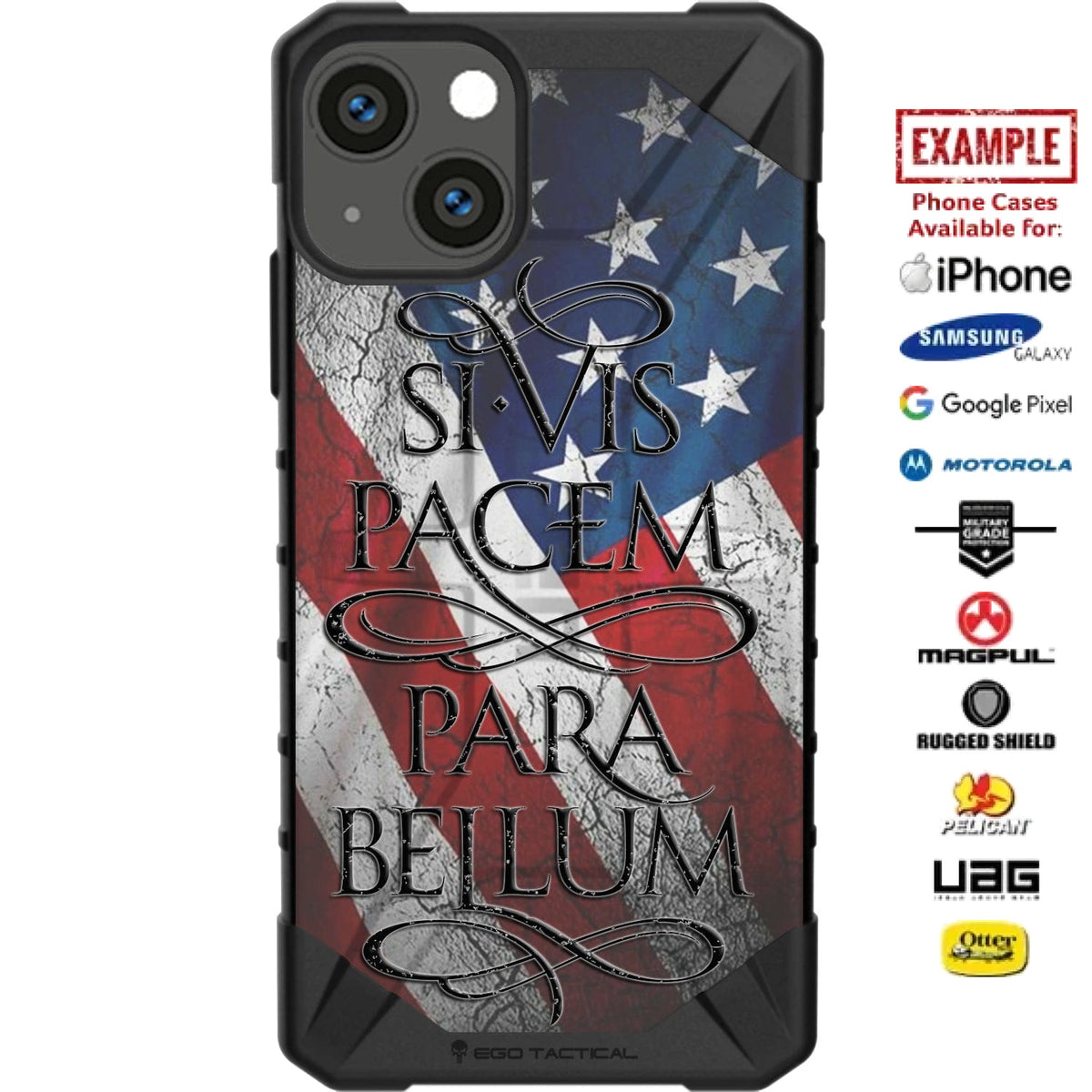 "Si Vis Pacem Para Bellum" If You Want Peace Prepare for War on US Flag Custom Printed Case Design for Apple, Samsung, Google & Motorola Phone Models