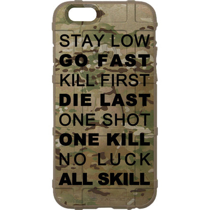 Stay Low, Go Fast, Kill First, Die Last, One Shot, One Kill, No Luck, All Skill on Camouflage Custom Printed Case Design for Apple, Samsung, Google & Motorola Phone Models